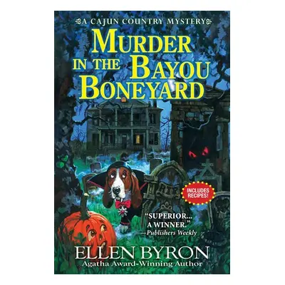 Murder in the Bayou Boneyard - Byron, Ellen