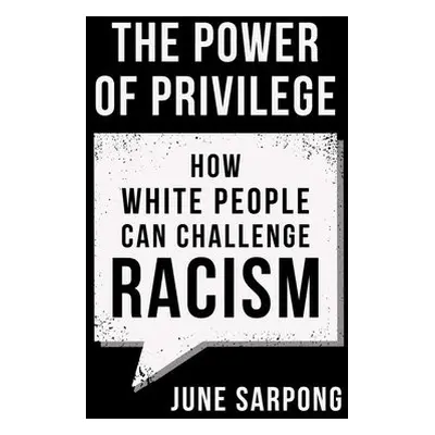 Power of Privilege - Sarpong, June