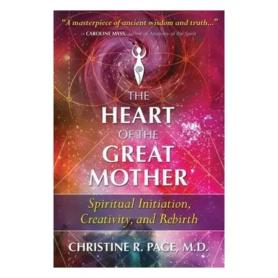 Heart of the Great Mother - Page, Christine R.