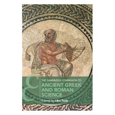 Cambridge Companion to Ancient Greek and Roman Science