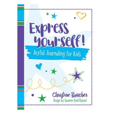 Express Yourself! - Boucher, Christine