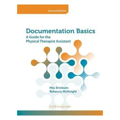 Documentation Basics - Erickson, Mia a McKnight, Rebecca