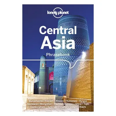 Lonely Planet Central Asia Phrasebook a Dictionary - Lonely Planet a Rudelson, Justin Jon