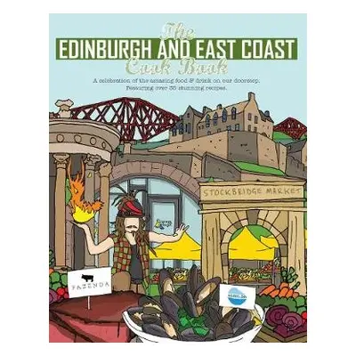 Edinburgh and East Coast Cook Book - Fisher, Katie