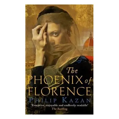 Phoenix of Florence - Kazan, Philip (Author)