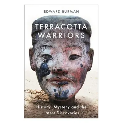 Terracotta Warriors - Burman, Edward