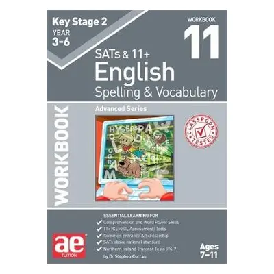 KS2 Spelling a Vocabulary Workbook 11 - Curran, Stephen C. a Vokes, Warren J.