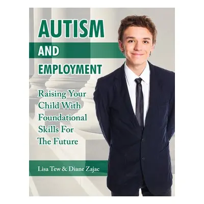 Autism and Employment - Zajac, Diane a Tew, Lisa