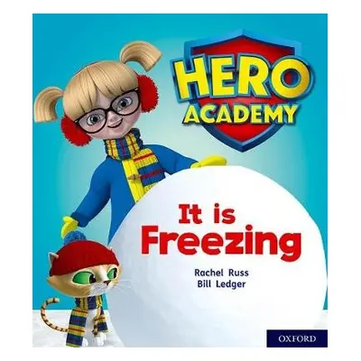 Hero Academy: Oxford Level 3, Yellow Book Band: It is Freezing - Russ, Rachel