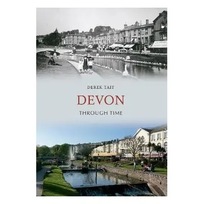 Devon Through Time - Tait, Derek