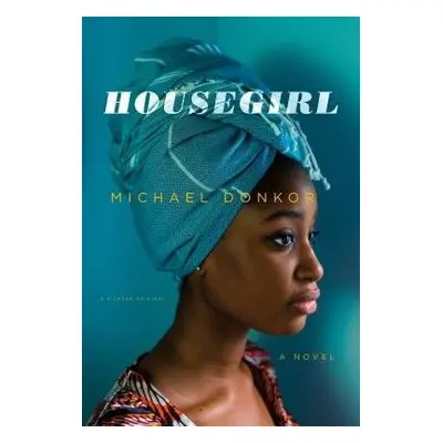 Housegirl - Donkor, Michael