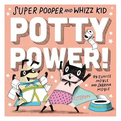 Super Pooper and Whizz Kid: Potty Power! - Hello!lucky