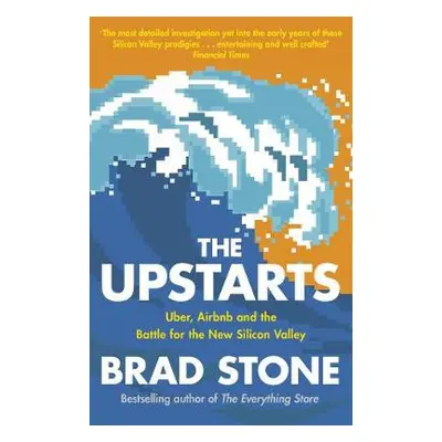 Upstarts - Stone, Brad (Author)