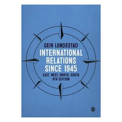 International Relations since 1945 - Lundestad, Geir