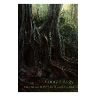 Conradology - Bradley, SJ a Plebanek, Grazyna a Krasnowolski, Jan a Niland, Richard a Theroux, P