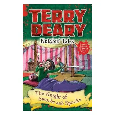 Knights' Tales: The Knight of Swords and Spooks - Deary, Terry