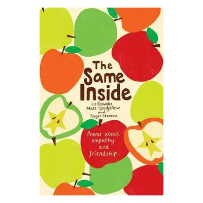 Same Inside: Poems about Empathy and Friendship - Stevens, Roger a Goodfellow, Matt