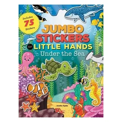 Jumbo Stickers for Little Hands: Under the Sea