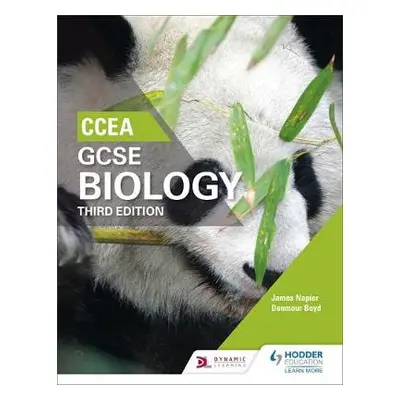 CCEA GCSE Biology Third Edition - Boyd, Denmour a Napier, James