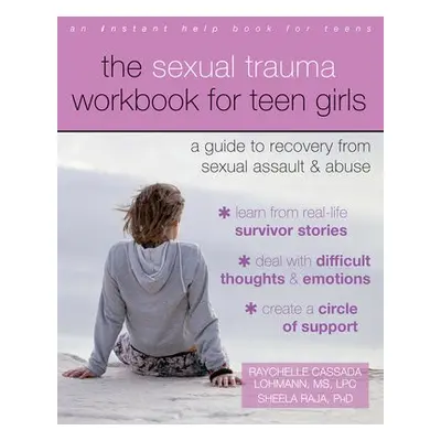 Sexual Trauma Workbook for Teen Girls - Lohmann, Raychelle Cassada a Raja, Sheela