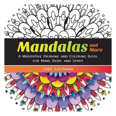 Mandalas and More - Kaufmann, Cher