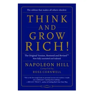 Think and Grow Rich! - Hill, Napoleon (Napoleon Hill)