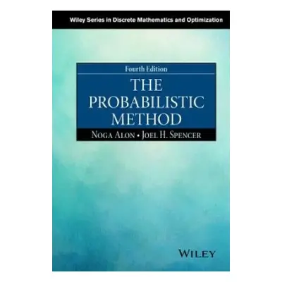 Probabilistic Method - Alon, Noga (Tel Aviv University, Israel) a Spencer, Joel H. (Courant Inst