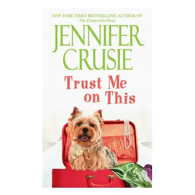 Trust Me on This - Crusie, Jennifer