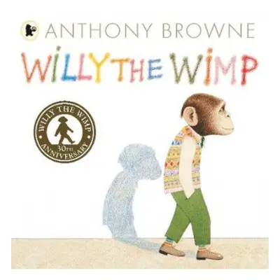 Willy the Wimp - Browne, Anthony