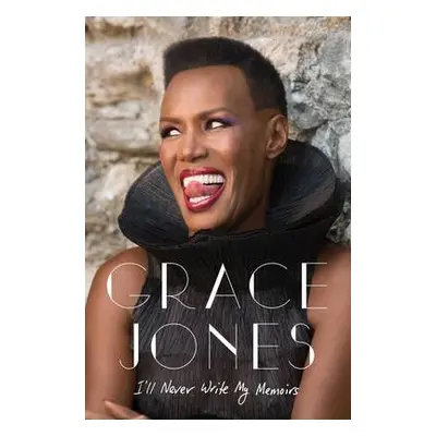 I'll Never Write My Memoirs - Jones, Grace