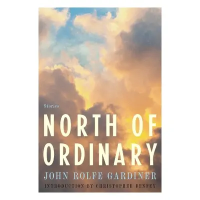 North of Ordinary - Gardiner, John Rolfe