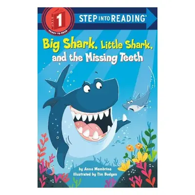 Big Shark, Little Shark, and the Missing Teeth - Membrino, Anna a Budgen, Tim