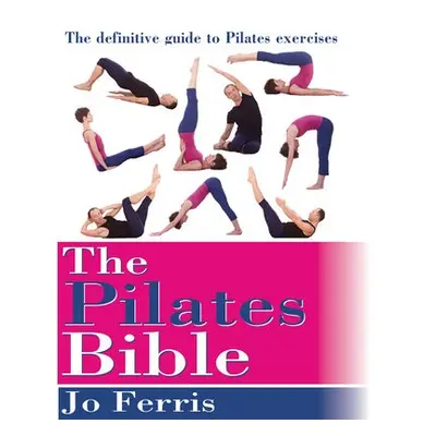 Pilates Bible - Ferris, Jo