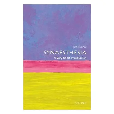 Synaesthesia: A Very Short Introduction - Simner, Julia (Professor of Psychology, University of 