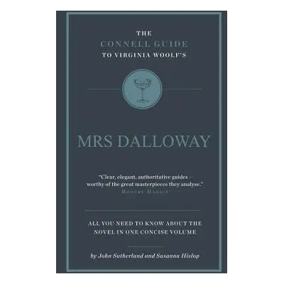 Connell Guide To Virginia Woolf's Mrs Dalloway - Sutherland, John a Hislop, Susanna