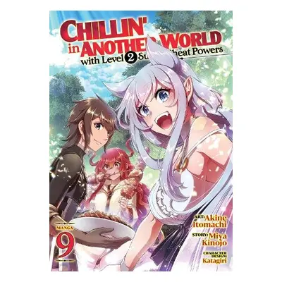 Chillin' in Another World with Level 2 Super Cheat Powers (Manga) Vol. 9 - Kinojo, Miya