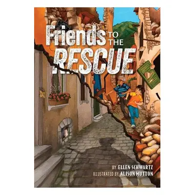 Friends to the Rescue - Schwartz, Ellen