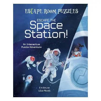 Escape Room Puzzles: Escape the Space Station! - Bruce, Em