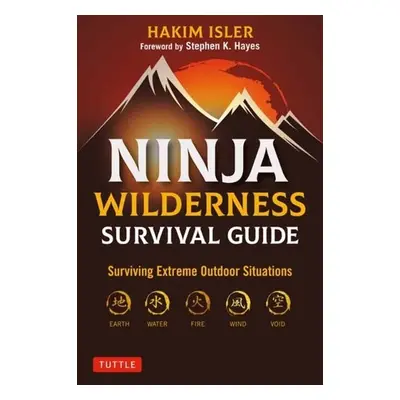 Ninja Wilderness Survival Guide - Isler, Hakim