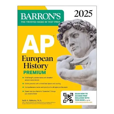 AP European History Premium, 2025: 5 Practice Tests + Comprehensive Review + Online Practice - R