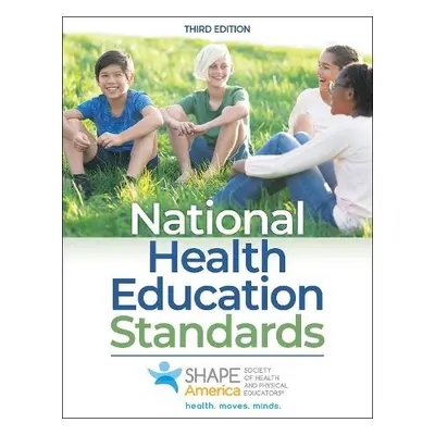 National Health Education Standards - SHAPE America - Society of Health and Physical Educators