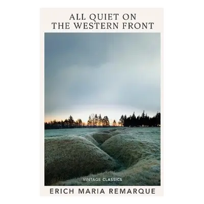 All Quiet on the Western Front - Remarque, Erich Maria