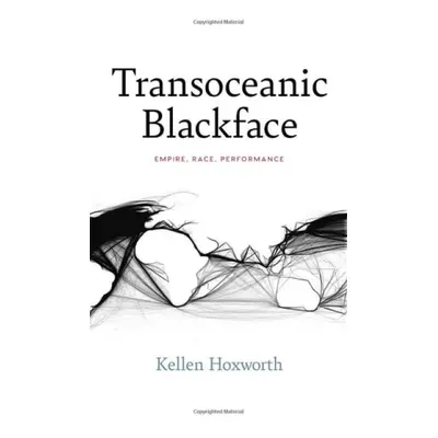 Transoceanic Blackface - Hoxworth, Kellen