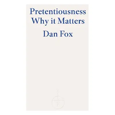 Pretentiousness - Fox, Dan