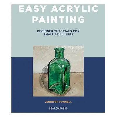 Easy Acrylic Painting - Funnell, Jennifer