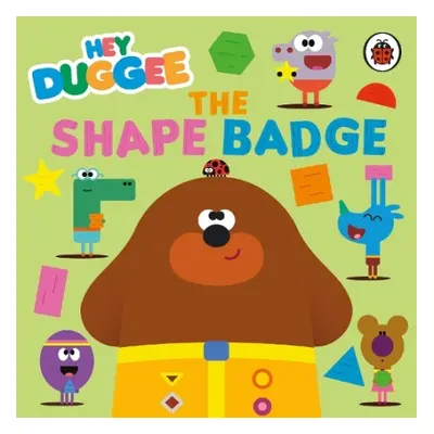 Hey Duggee: The Shape Badge - Hey Duggee