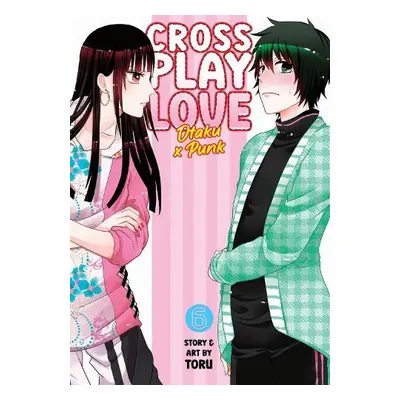 Crossplay Love: Otaku x Punk Vol. 6 - Toru