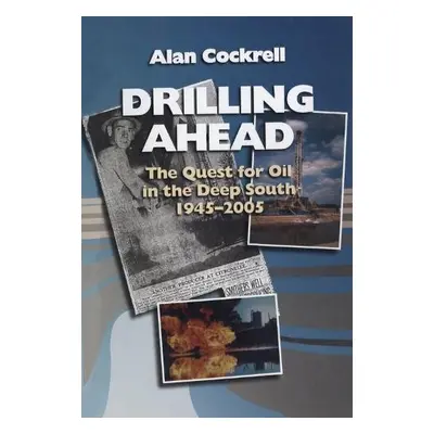 Drilling Ahead - Cockrell, Alan