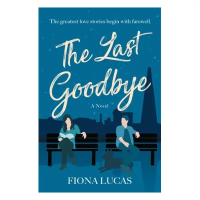 Last Goodbye - Lucas, Fiona