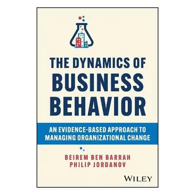 Dynamics of Business Behavior - Barrah, Beirem Ben a Jordanov, Philip